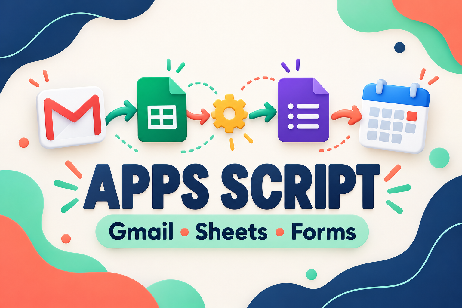 Google Apps Script Development: Automate Gmail, Sheets, Forms and Calendar